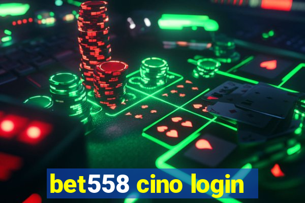 bet558 cino login